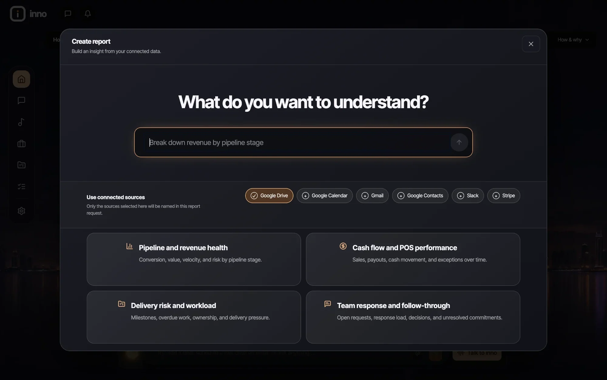 Creating a report in inno from connected sources such as Google Drive and Slack